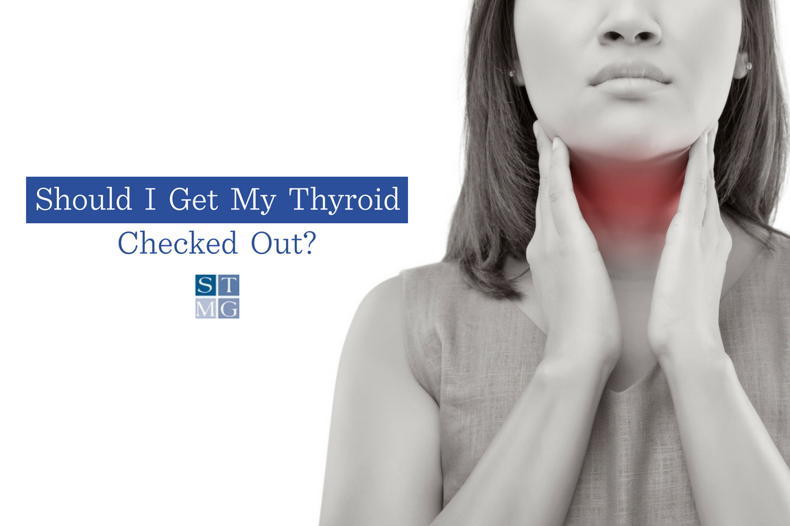 Should I Get My Thyroid Checked Out_ - St. Thomas Medical Group